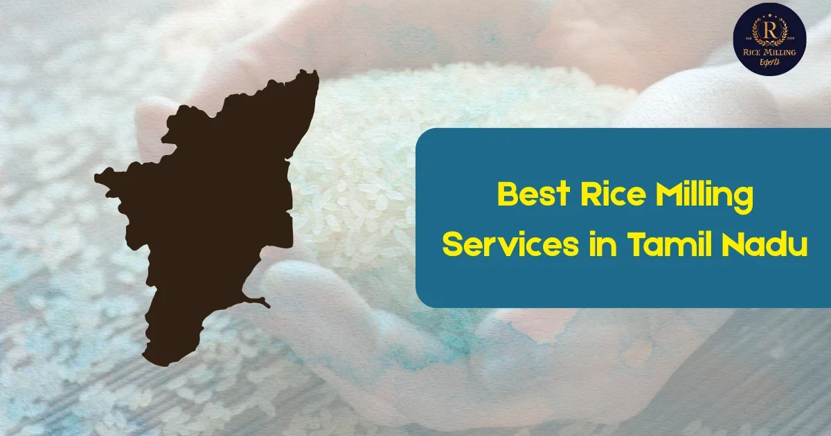 Rice Milling Services in Tamil Nadu