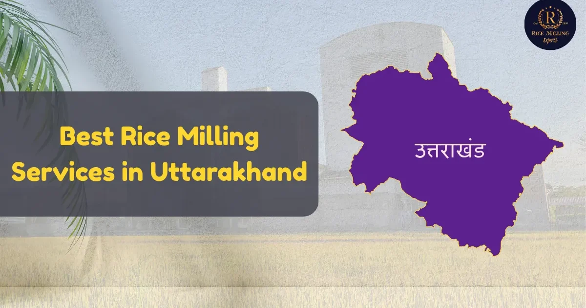 Rice Milling Services in Uttarakhand