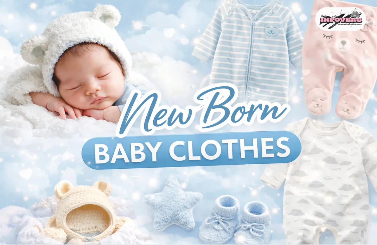 Newborn Baby Clothes – Complete Guide for New Parents